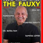 Handsome Manish Sisodia - The Fauxy’s Person Of The Month - May Edition
